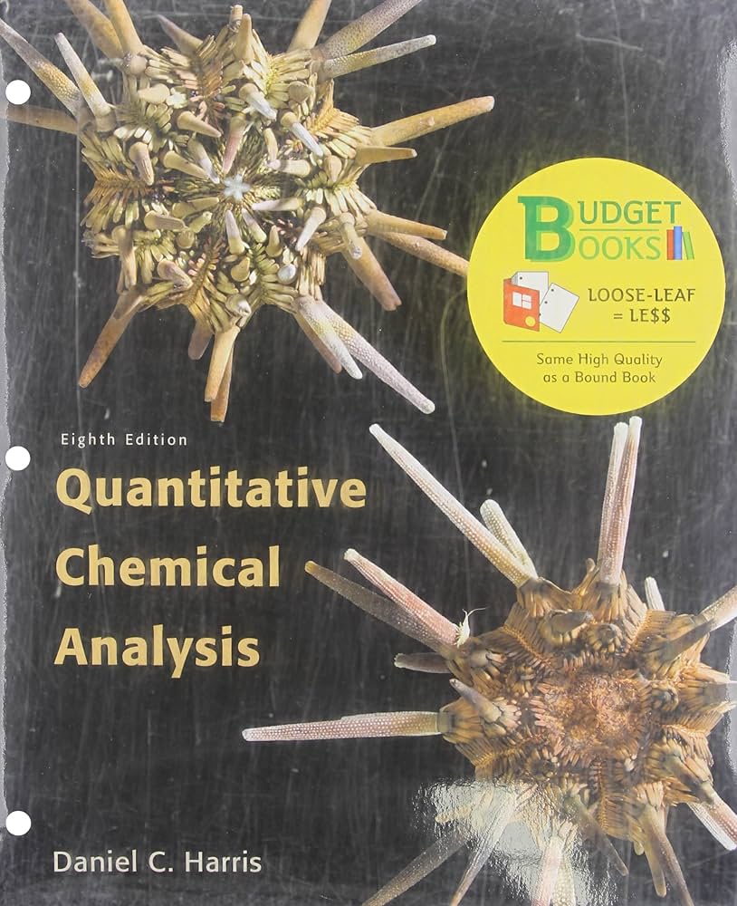 Quantitative Chemical Analysis (Loose-Leaf): Harris, Daniel C