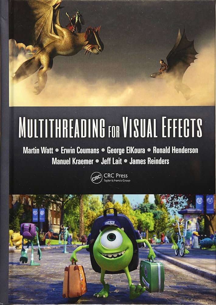 Multithreading for Visual Effects: 9781482243567: Computer Science