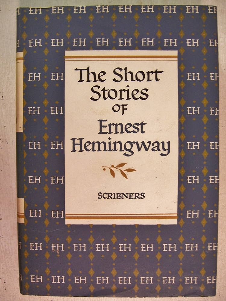 THE SHORT STORIES OF ERNEST HEMINGWAY: The Short Happy Life of