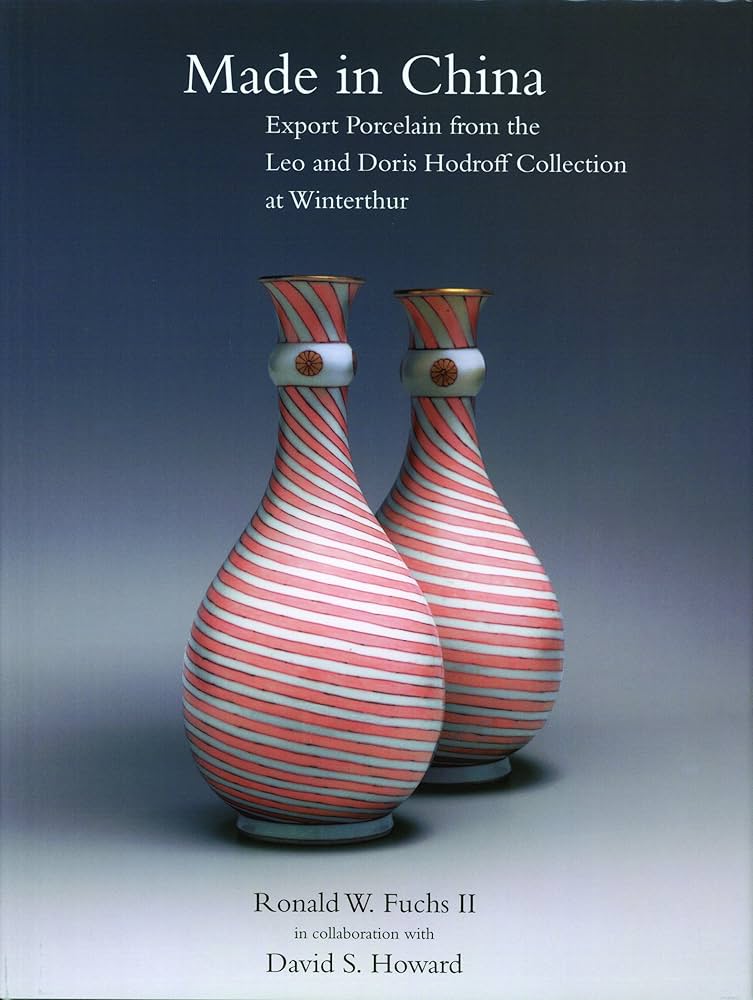 Made In China: Export Porcelain From The Leo And Doris Hodroff