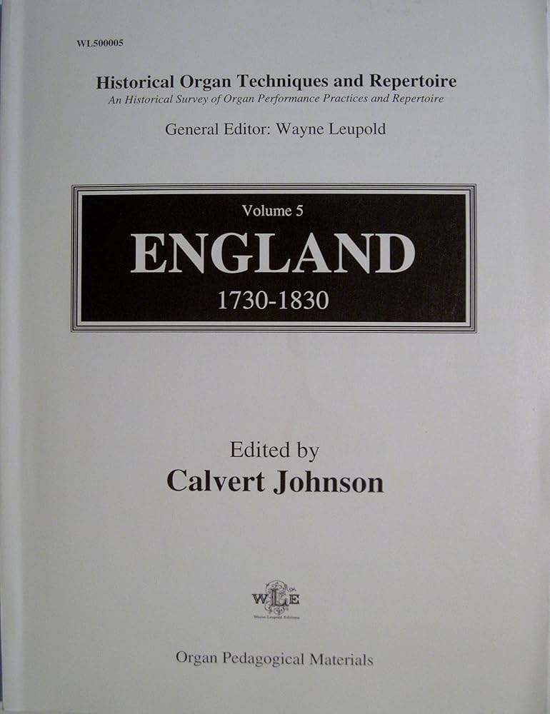 Historical Organ Techniques and Repertoire Volume 5 England 1730