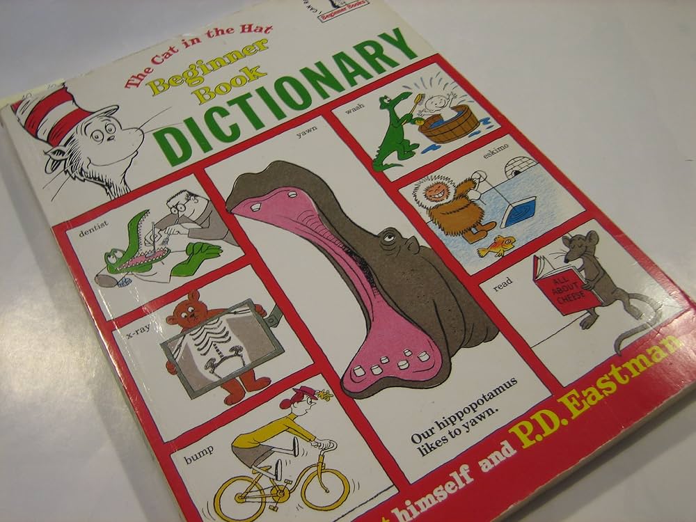 The Cat in the Hat Beginner Book Dictionary: Eastman, P. D.