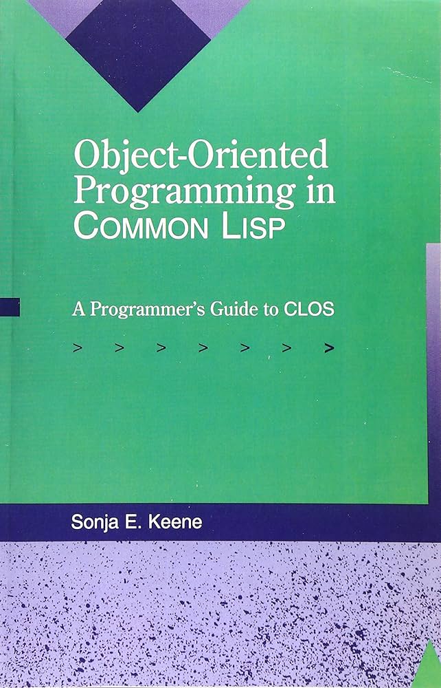 Object-Oriented Programming in COMMON LISP: A Programmer's Guide