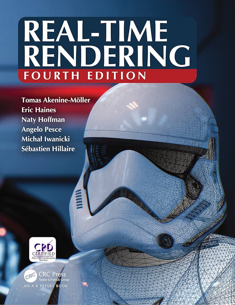 Real-Time Rendering, Fourth Edition 4, Akenine-Mo¨ller, Tomas
