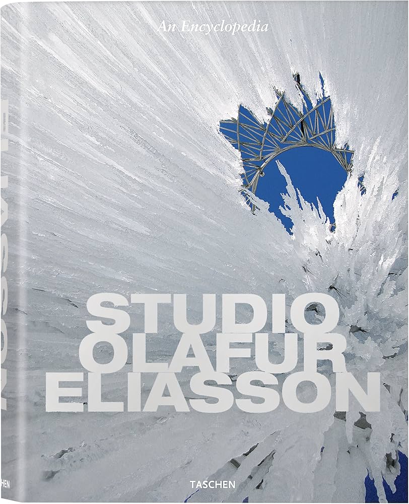 Studio Olafur Eliasson: An Encyclopedia: Eliasson, Olafur