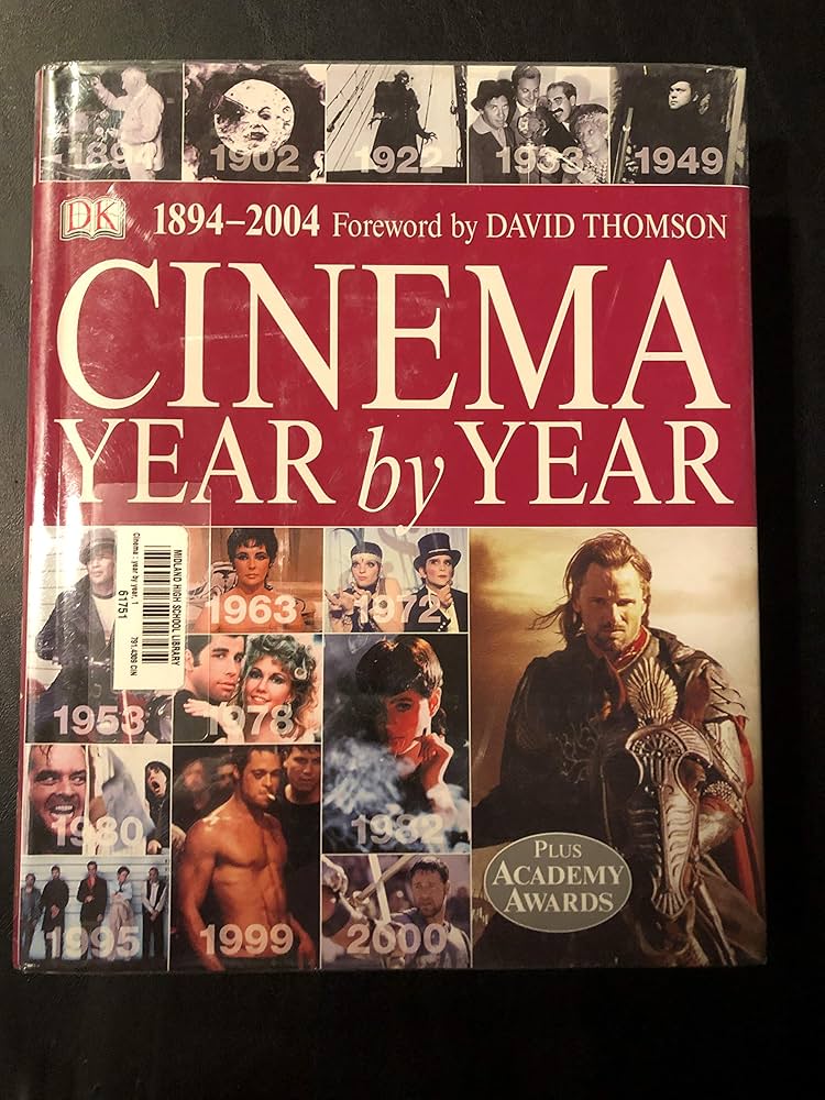 Cinema Year by Year 1894-2004: DK Publishing: 9780756605087