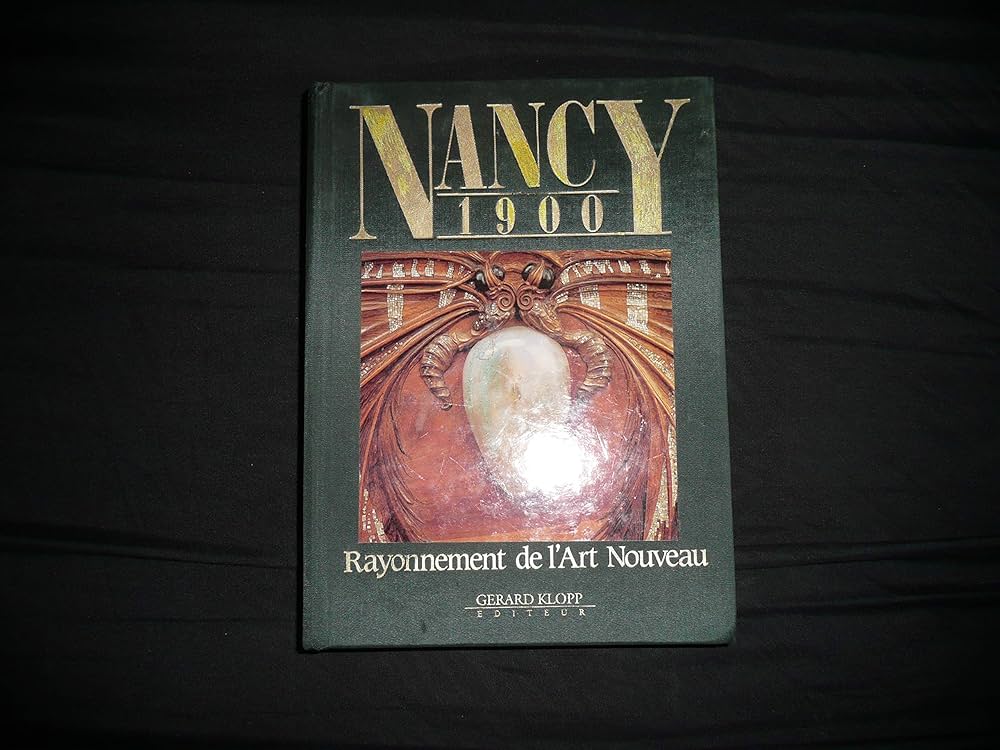 Amazon.co.jp: Nancy 1900 : Rayonnement de l'Art Nouveau : 本