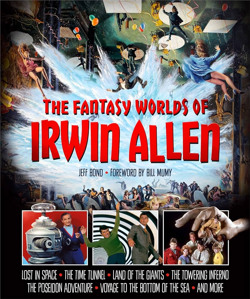 The Fantasy Worlds of Irwin Allen: Bond, Jeff: 9781835411360