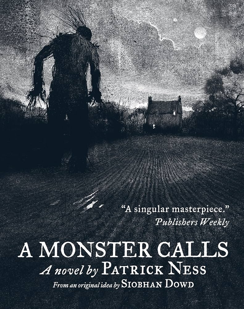 A Monster Calls. Patrick Ness, Siobhan Dowd: Patrick Ness