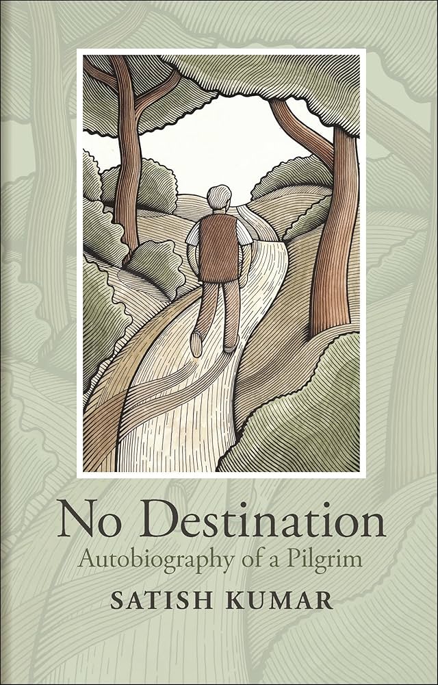 No Destination: Autobiography of a Pilgrim: Kumar, Satish