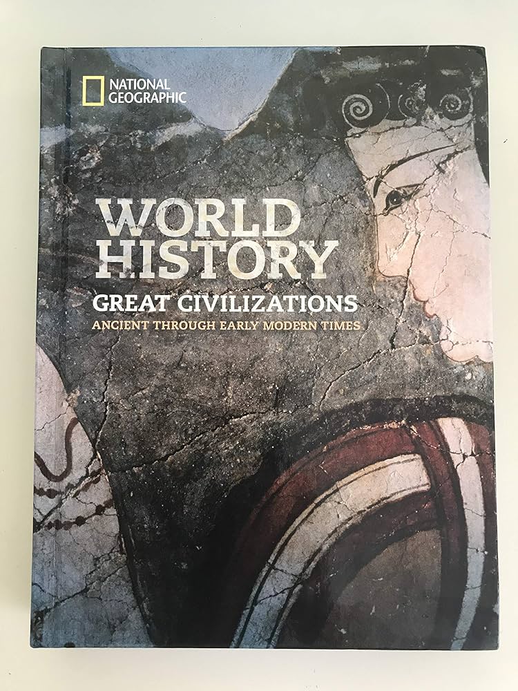 National Geographic World History Great Civilizations: Ancient