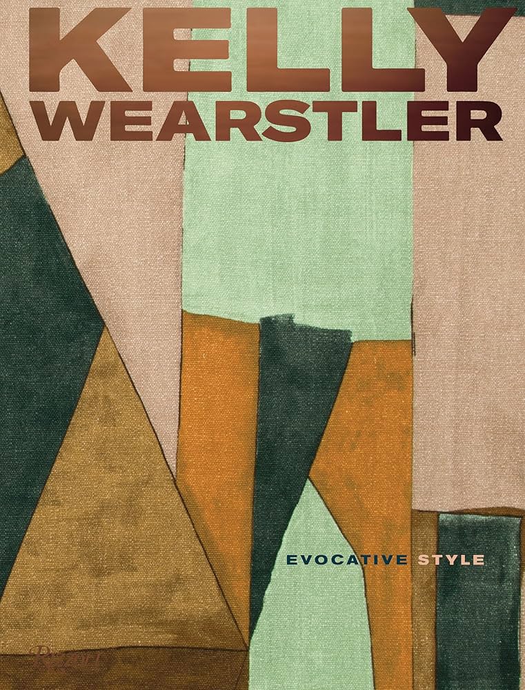 Kelly Wearstler: Evocative Style: Evocative Style: Wearstler