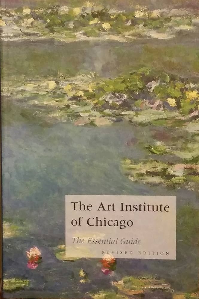 The Art Institute of Chicago: The Essential Guide: Art Institute