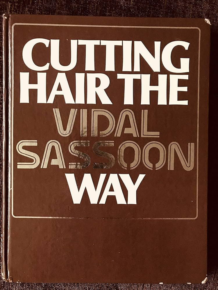 Cutting Hair the Vidal Sassoon Way: Sassoon, Vidal: 9781138167810
