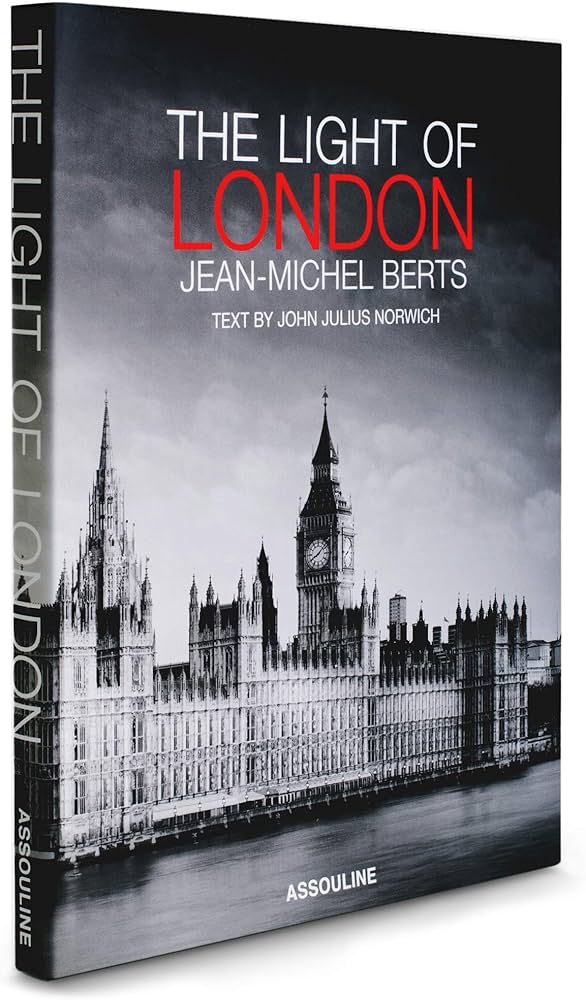 The Light of London - Assouline Coffee Table Book: Berts, Jean
