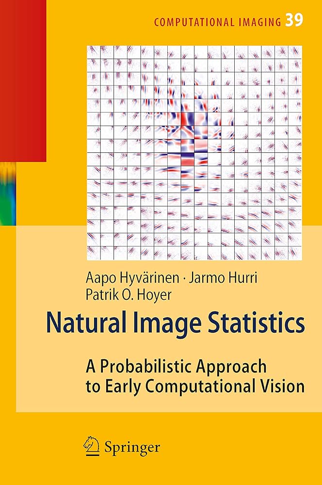 Amazon.com: Natural Image Statistics: A Probabilistic Approach to