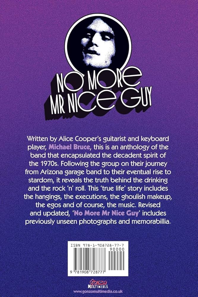 No More Mr Nice Guy: The inside story of the Alice Cooper Group