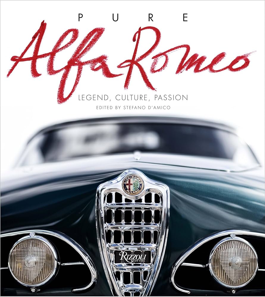 Pure Alfa Romeo: Legend, Culture, Passion: Amazon.co.uk: Stefano D