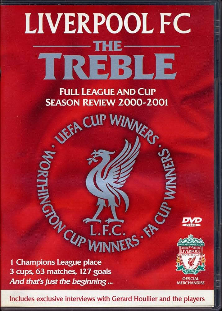 Liverpool FC: The Treble - League And Cup Season Review 2000/2001
