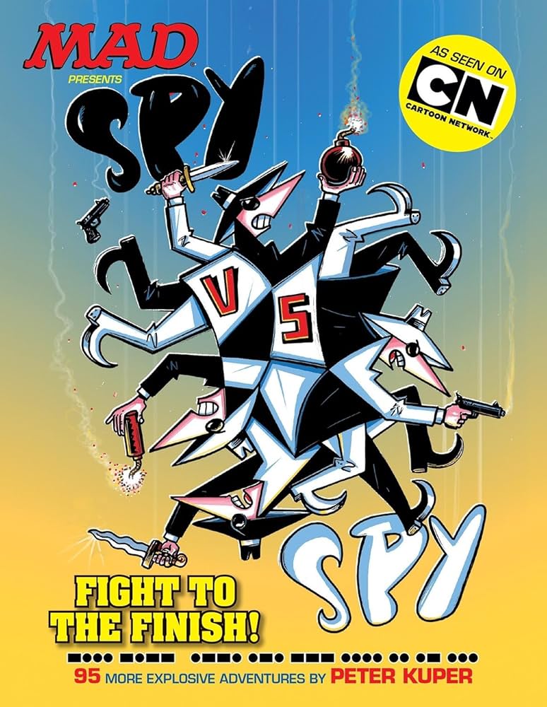 Spy vs. Spy: Fight to the Finish! (Mad Presents): Kuper, Peter
