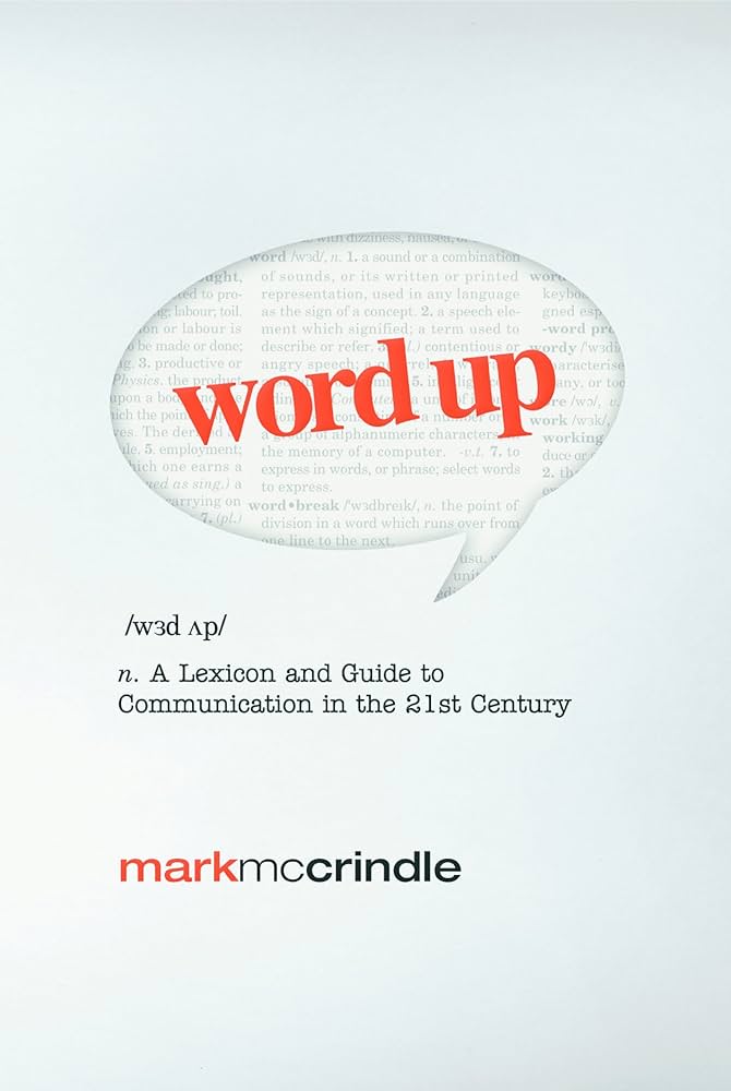 Word Up: A Lexicon and Guide to Communication in the 21st Century