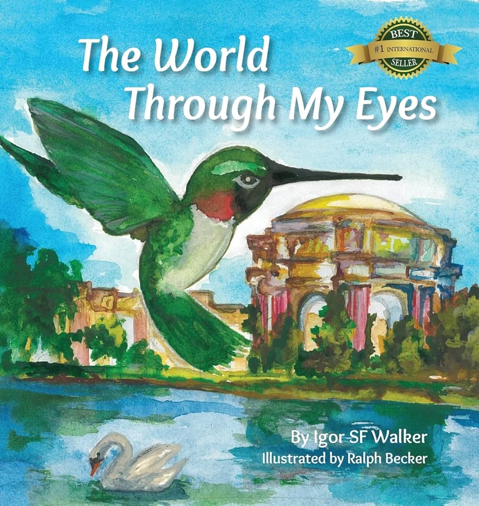 The World Through My Eyes: Follow the Hummingbird on its magical