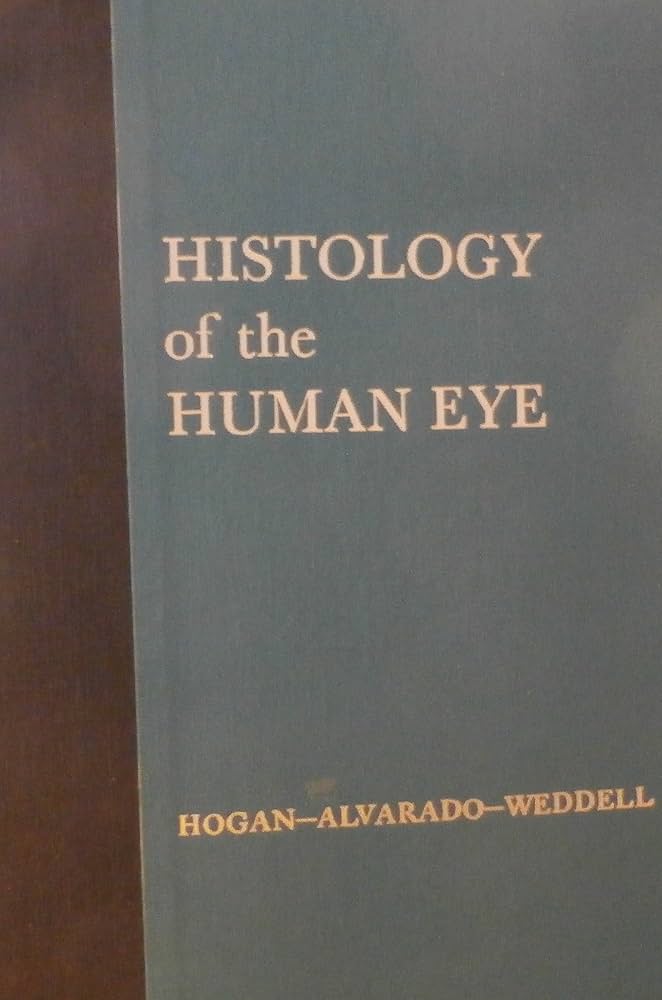 Histology of the human eye;: An atlas and textbook: Hogan, Michael