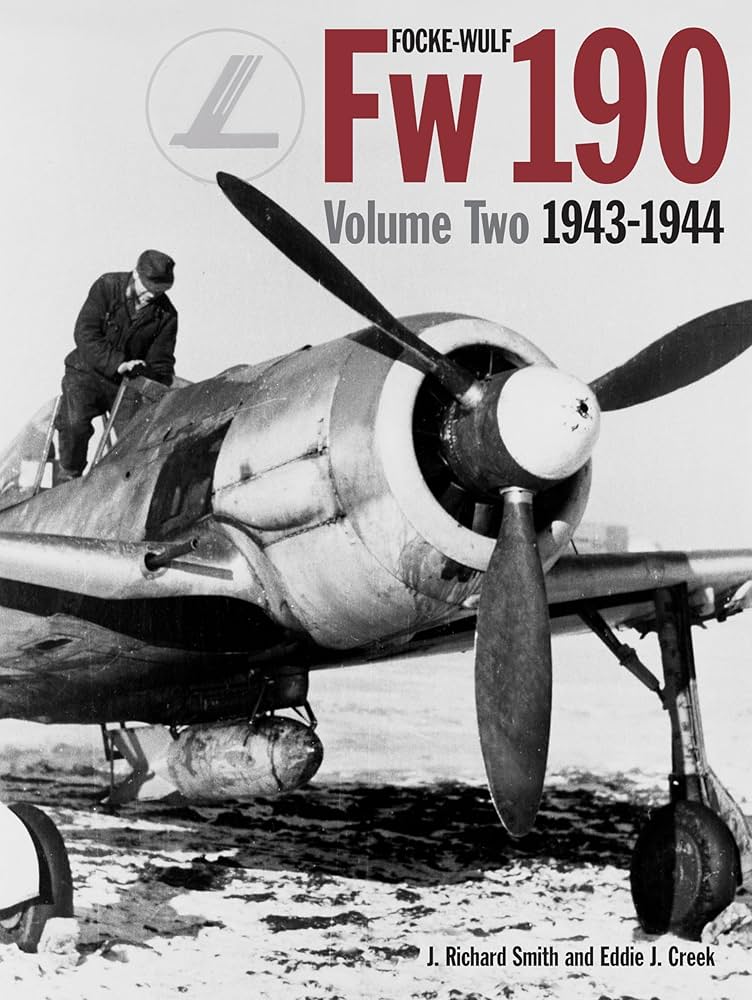 Focke-Wulf Fw 190, Vol. 2: 1943-1944: J. Richard Smith, Eddie J