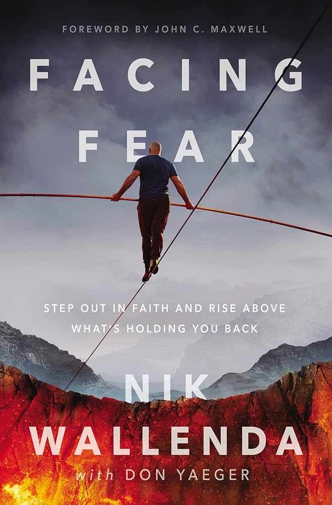 Facing Fear: Step Out in Faith and Rise Above What's Holding You
