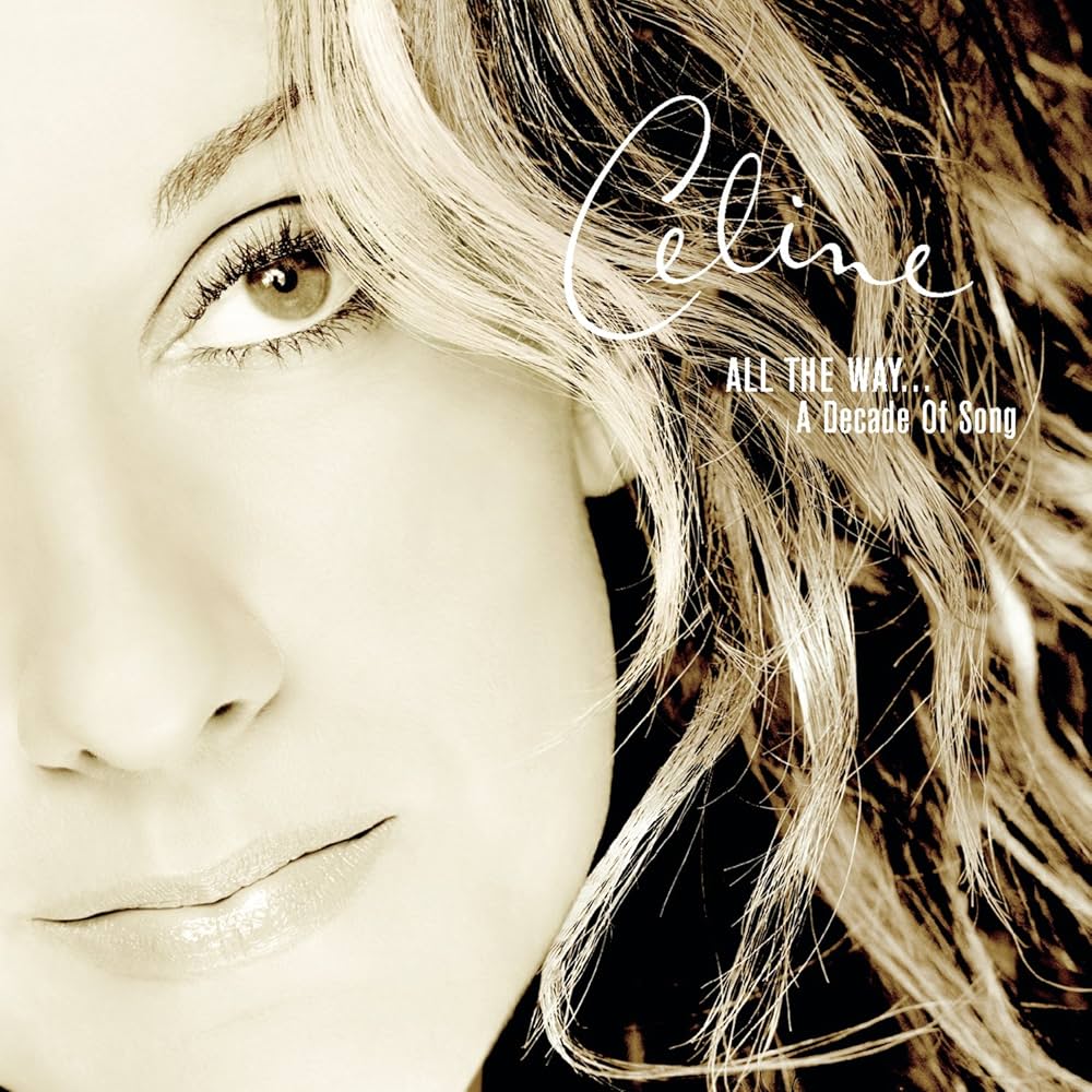 Céline Dion - All The WayA Decade of Song - Amazon.com Music