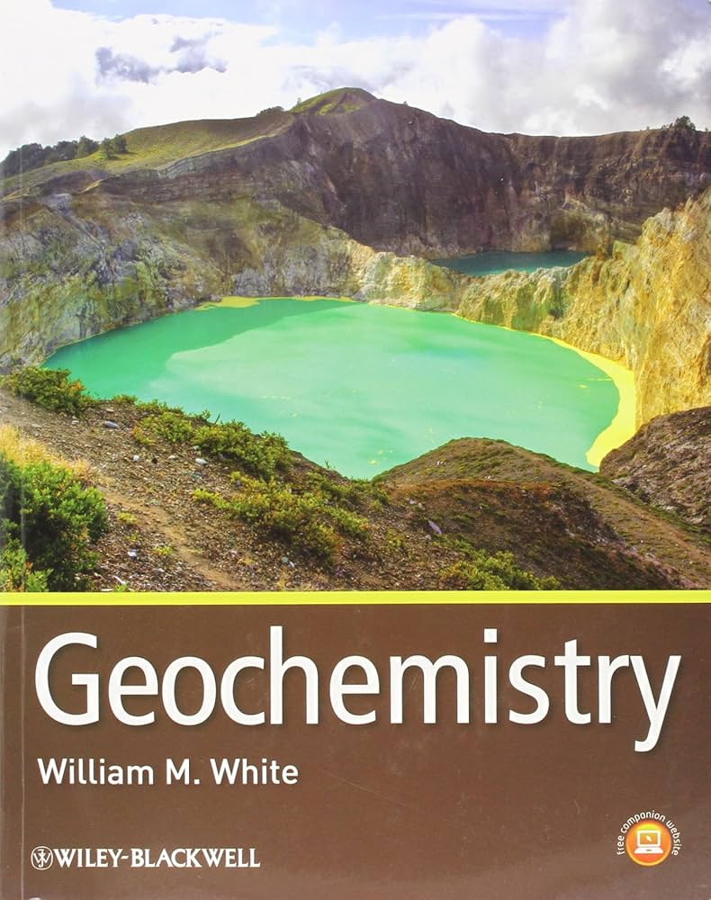 Geochemistry: White, William M.: 9780470656686: Amazon.com: Books