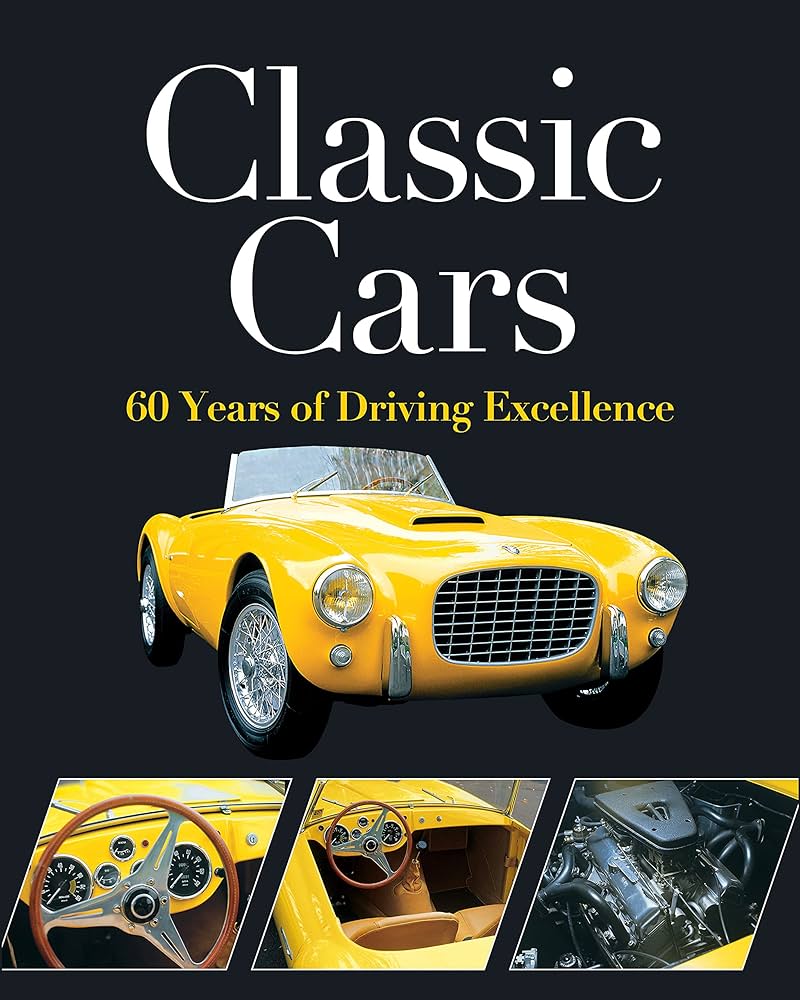 Classic Cars: 60 Years of Driving Excellence: Publications