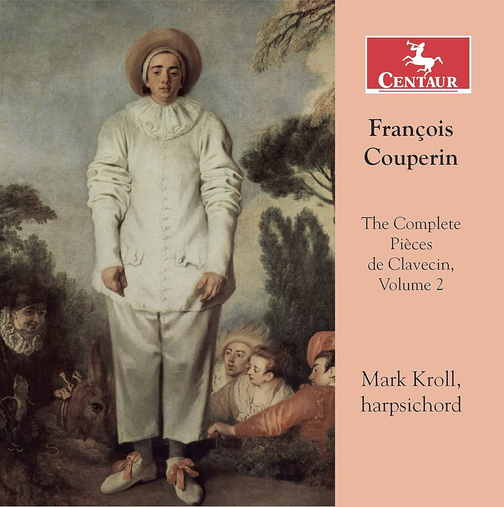 Francois Couperin: The Complete Pieces de Clavecin, Vol. 2: Mark