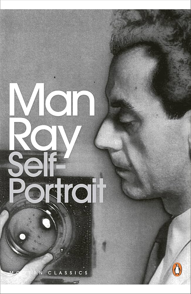 Man Ray Self Portrait (Penguin Modern Classics) /anglais: MAN RAY