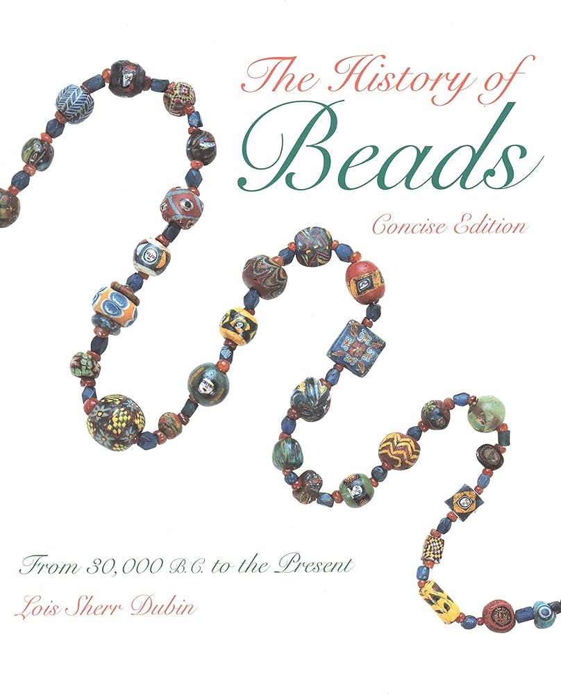 Amazon | The History of Beads: From 30,000 B.C. to the Present