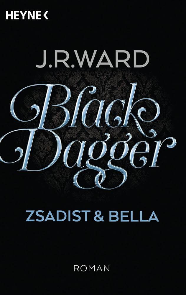 Amazon.com: Black Dagger - Zsadist & Bella: Roman: 9783453317130