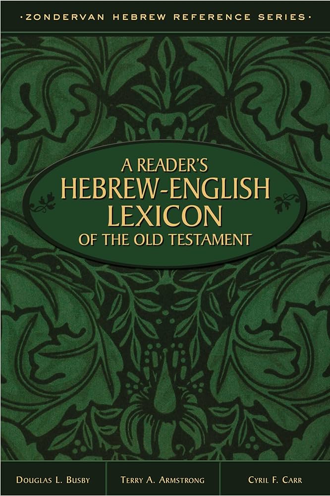 A Reader's Hebrew-English Lexicon of the Old Testament (Zondervan