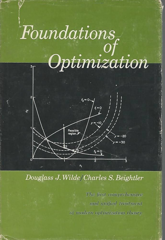 Foundations of Optimization: Wilde, Douglass J., Beightler