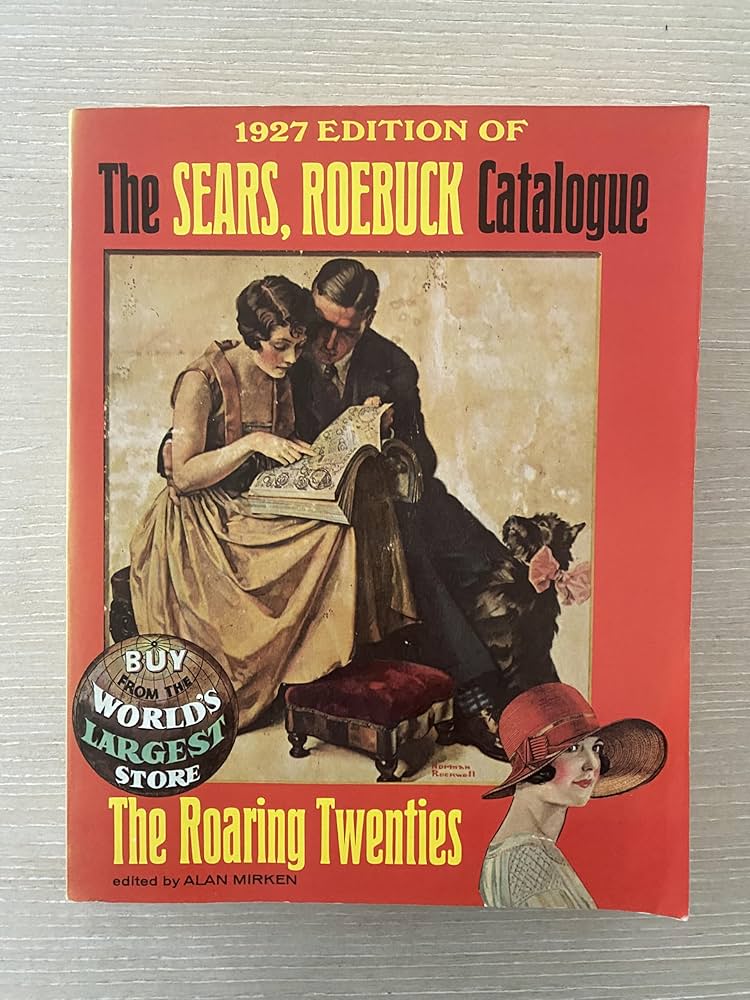 1927 Edition of the Sears Roebuck Catalogue: sears, roebuck