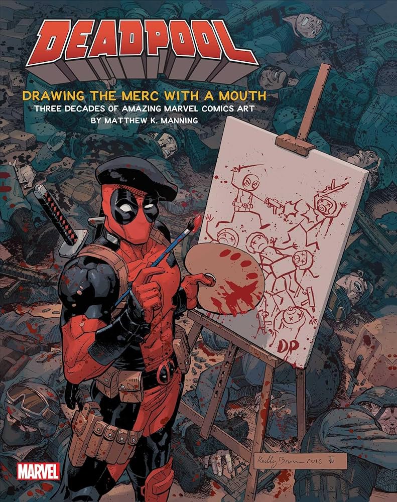 Deadpool: Drawing the Merc with a Mouth: Three Decades of Amazing