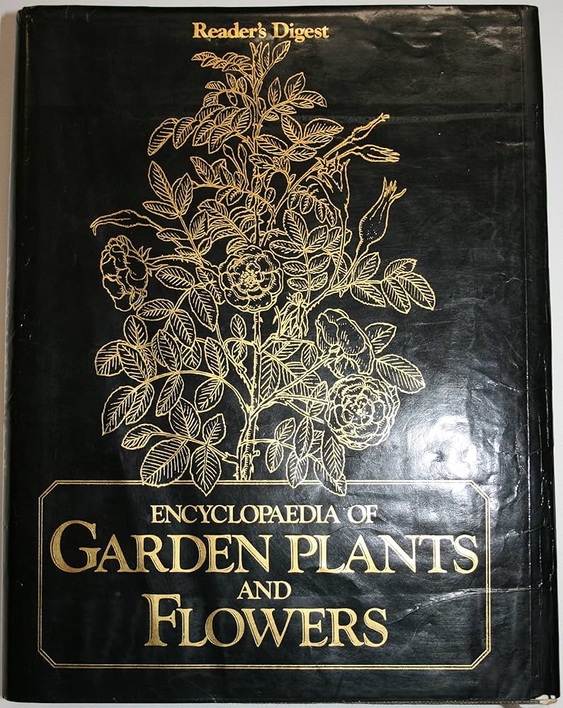 Reader's Digest Encyclopaedia of Garden Plants and Flowers: the