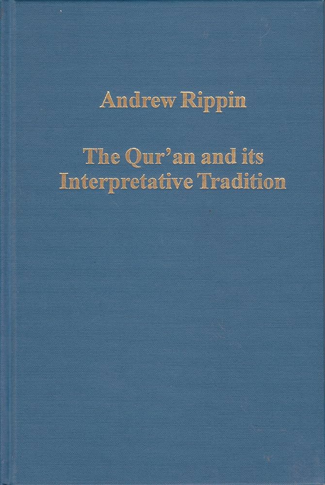 Amazon.com: The Qur'an and its Interpretative Tradition (Variorum