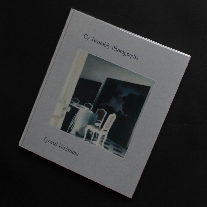 Cy Twombly Photographs Lyrical Variations - Cy Twombly