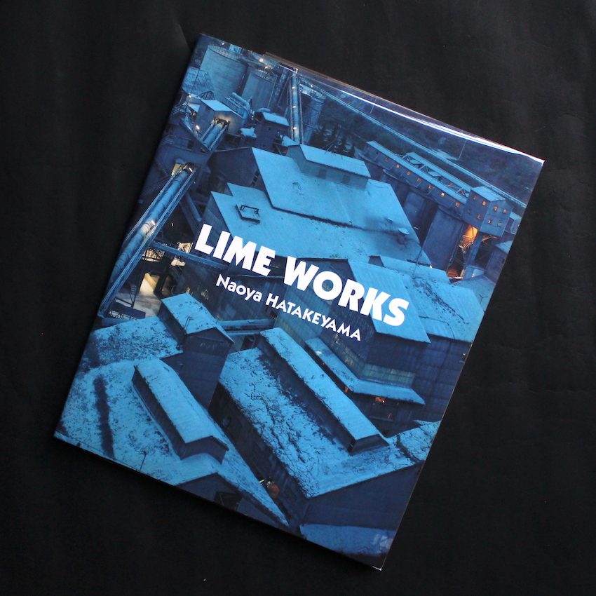Lime Works（First Edition） - 畠山 直哉 / Naoya Hatakeyama