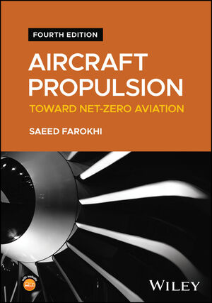 Aircraft Propulsion: Toward Net-Zero Aviation, 4th Edition | Wiley