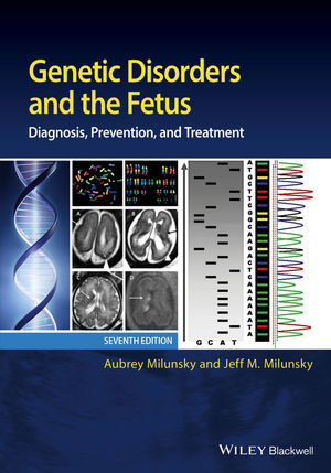 Genetic Disorders and the Fetus: Diagnosis, Prevention, and