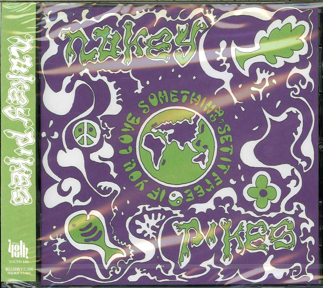 芽瑠璃堂 ＞ NUKEY PIKES 『IF YOU LOVE SOMETHING SET IT FREE(CD