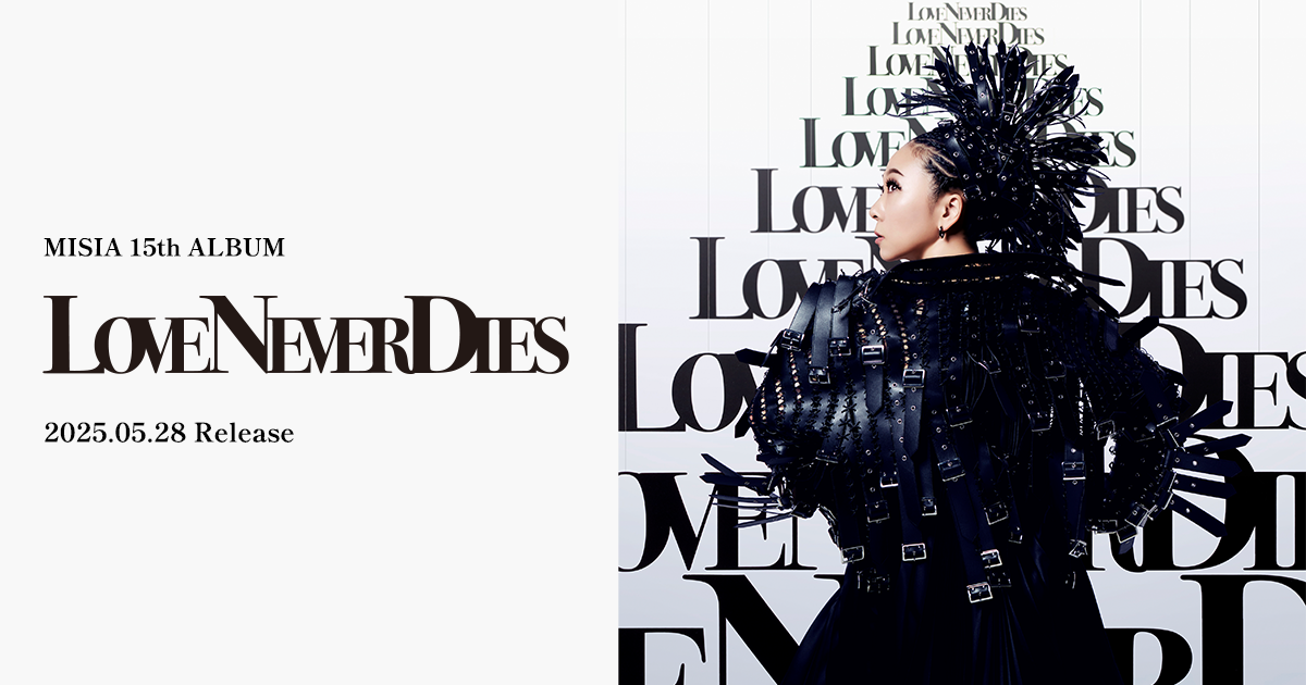 MISIA 15th ALBUM「LOVE NEVER DIES」