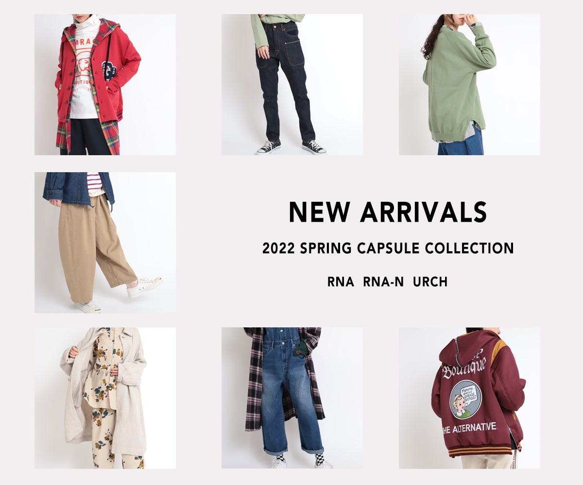 2022SPR_capsule collection - RNA ONLINE STORE | アールエヌエー公式通販