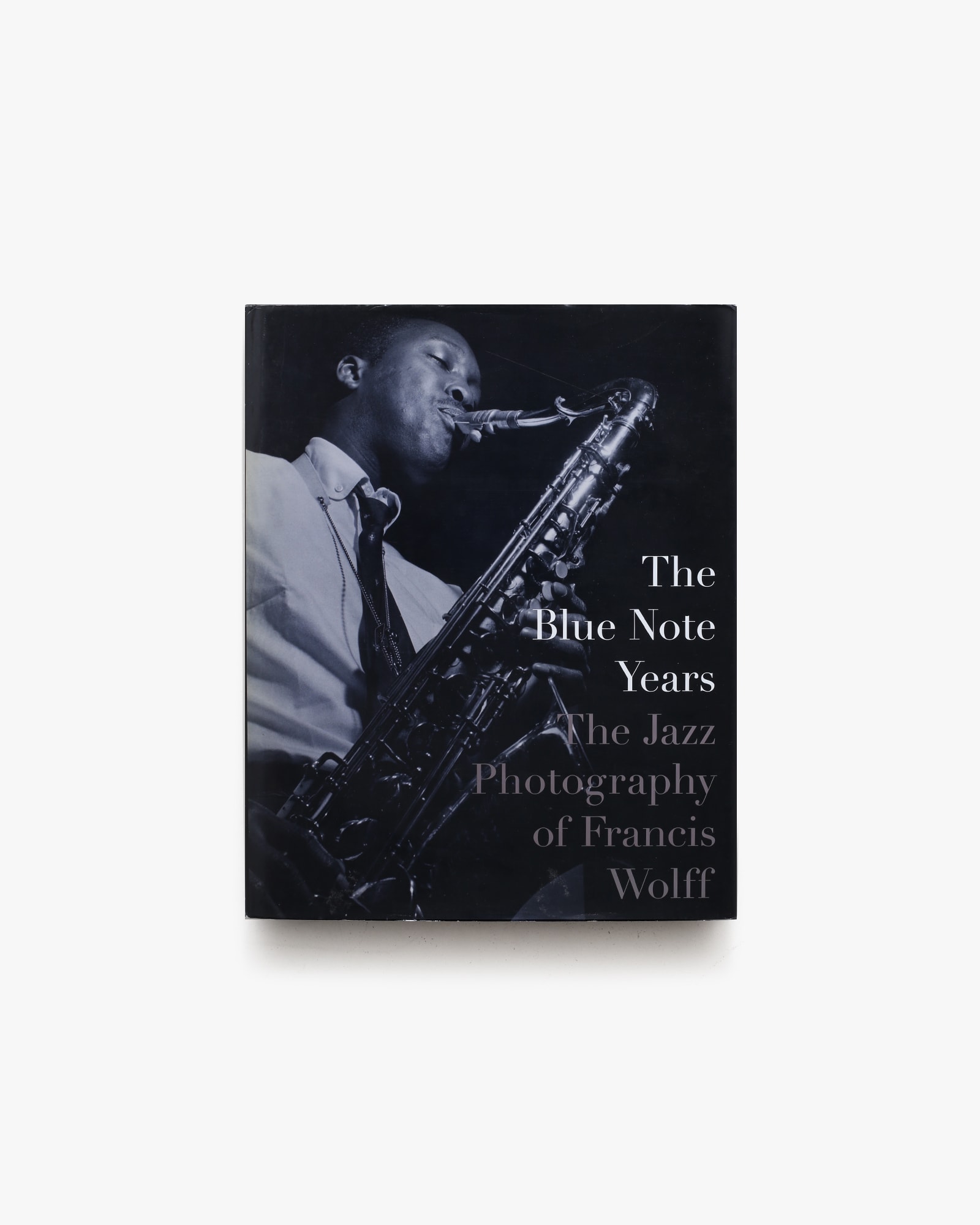 The Blue Note Years: The Jazz Photography of Francis Wolff